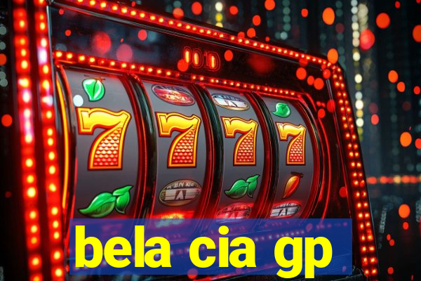 bela cia gp